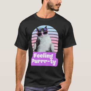 Lustige Katze Meme Kitty Feline Fühlen Purr ty T-Shirt