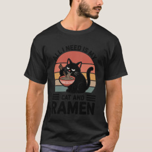 Lustige Katze Ramen Ich brauche meine Katze und Ra T-Shirt
