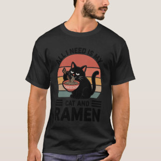 Lustige Katze Ramen Ich brauche meine Katze und Ra T-Shirt