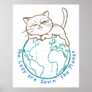 Lustige Katze rettet den Planeten Fauler Umweltsch Poster