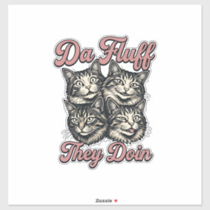 Lustige Katze Vintage Gravur Da Fluff They Doin De Aufkleber