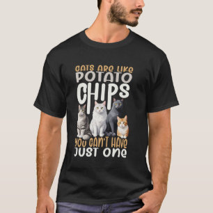 Lustige Katzen sind wie Kartoffelchip Liebhaber Ge T-Shirt