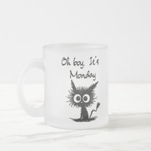 Lustige Katzen-Skizze "Oh Junge, es ist Montag" Bü Mattglastasse