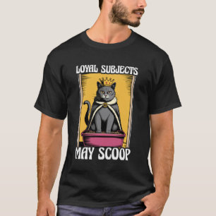 Lustige Katzen Treue Untertanen dürfen Katzenklo r T-Shirt
