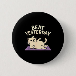 Lustige Katzen-Yogamatte 'Beat Yesterday' Button
