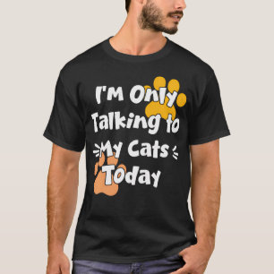 Lustige Katzenliebhaber Zitat Sagen Tier Coole Pfo T-Shirt