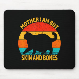 Lustige Katzenmutter bin ich, aber Haut und Knoche Mousepad