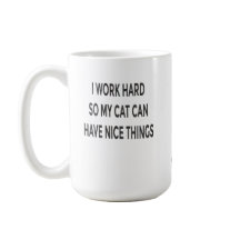 Lustige Katzenmutter-Tasse – Ich arbeite hart, dam