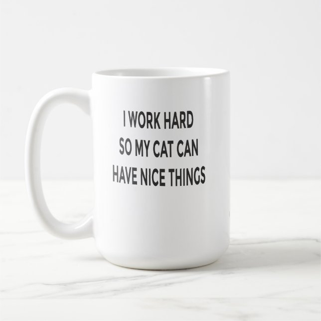 Lustige Katzenmutter-Tasse – Ich arbeite hart, dam Kaffeetasse (Links)