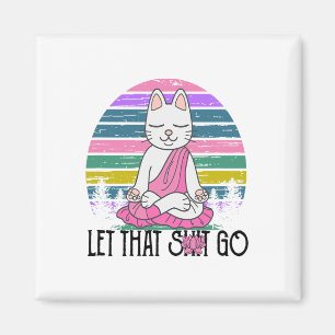 Lustige Katzenshirts meditierende Katze Lass Los S Magnet