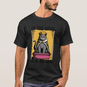 Lustige Katzenstreu-Box Ich bin der König, du bist T-Shirt