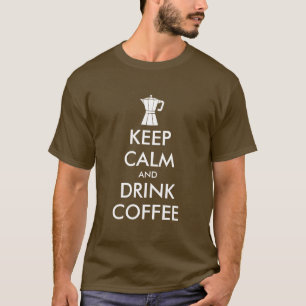 Lustige Keep Calm und trinke Kaffee Moka Pot T-Shi T-Shirt