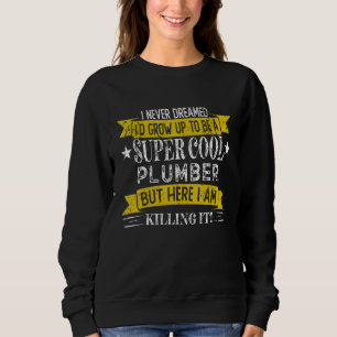 Lustige Klempner-Shirts Berufsbezeichnung Berufe_1 Sweatshirt