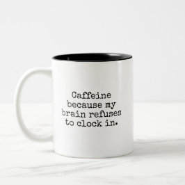 Lustige Koffein-Kaffeetasse Sarkastischer Humor Zweifarbige Tasse