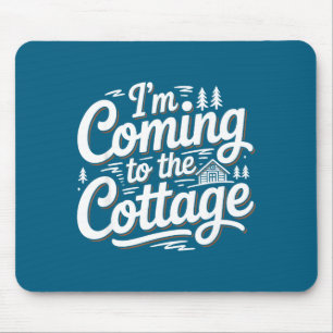 Lustige kommende Cottage Lake Cabin Camping Mousepad