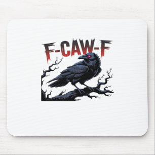 Lustige Krähe F-Caw-F Rabe Klassisch Cool Einzigar Mousepad