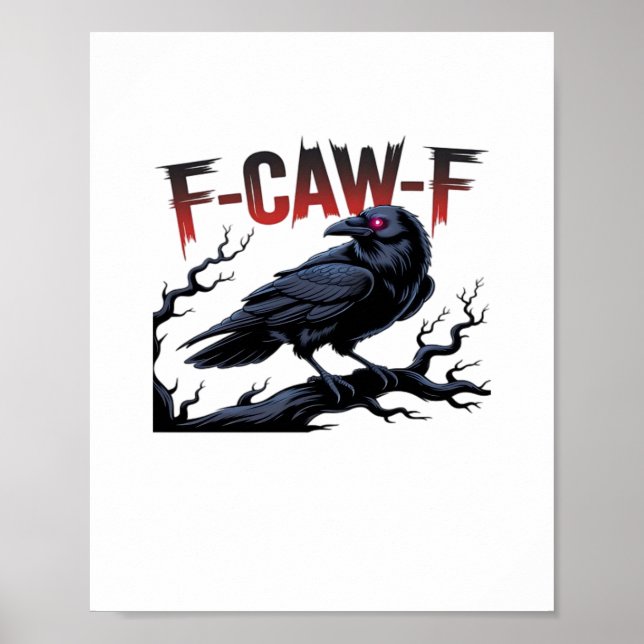 Lustige Krähe F-Caw-F Rabe Klassisch Cool Einzigar Poster (Vorne)