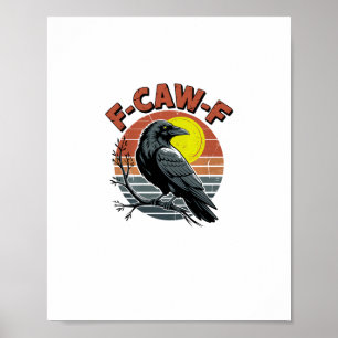 Lustige Krähe F-Caw-F Retro-Sonnenuntergang Erwach Poster