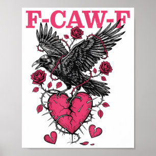 Lustige Krähe F-caw-f Valentinstag Schwarzer Vogel Poster