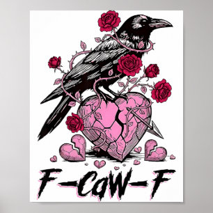 Lustige Krähe F-caw-f Valentinstag Schwarzer Vogel Poster