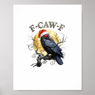 Lustige Krähe F-Caw-F Vogel Gothic-Weihnachtsmannm Poster