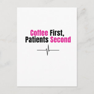 Lustige Krankenpfleger-Postkarte – Kaffee zuerst Postkarte