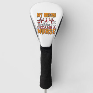 Lustige Krankenschwester Halloween Mein Besen brac Golf Headcover