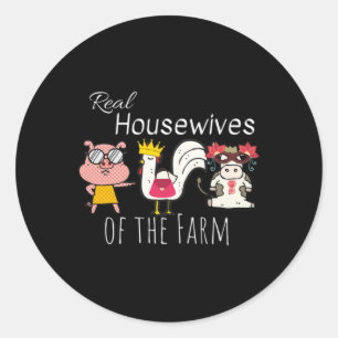 Lustige Kuh Huhn Schwein Tiere Real Housewives Von Runder Aufkleber