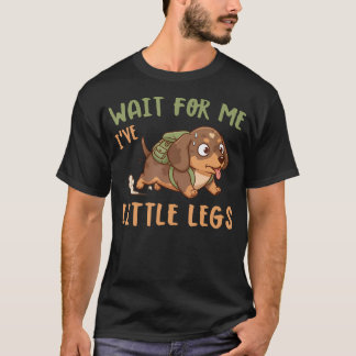 Lustige Kurze Beine Witze Memes Warte auf mich, ic T-Shirt