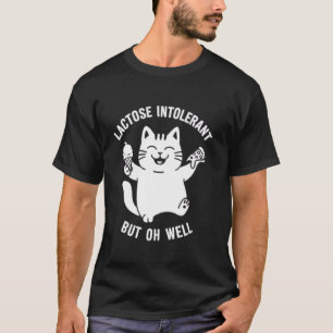 Lustige Laktoseintolerante, aber egal Katzenliebha T-Shirt