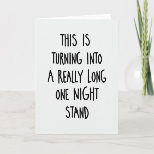 Lustige lange One-Night-Stand-Karte Karte