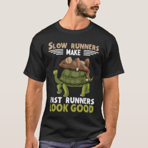 Lustige langsame Läufer lassen schnelle Läufer gut T-Shirt