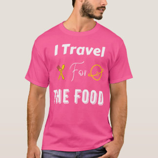 Lustige Lebensmittel-Quote Iravel Für die Lebensmi T-Shirt