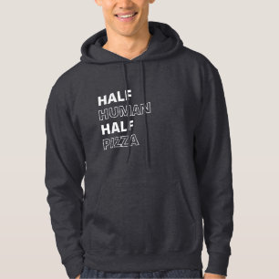 Lustige Lebensmittel-Zitat Halb Mensch Halb Pizza Hoodie