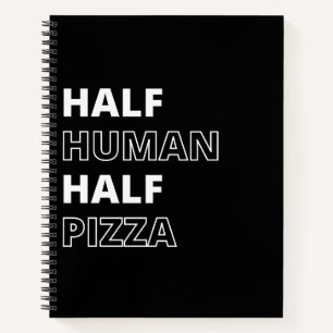 Lustige Lebensmittel-Zitat Halb Mensch Halb Pizza Notizbuch