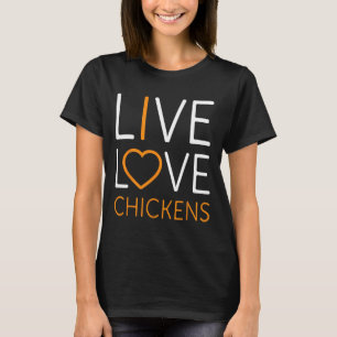 Lustige Live Love Hühner Grafik Frauen Männer Huhn T-Shirt