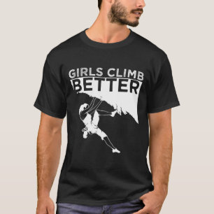 Lustige Mädchen klettern besser Geschenk Süße Boul T-Shirt