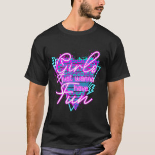 Lustige Mädchen wollen einfach Spaß haben Toll 70e T-Shirt