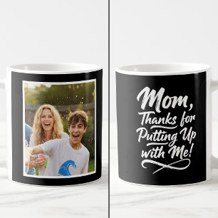 Lustige Mama Danke, dass du mich erträgst 1 Foto s Kaffeetasse
