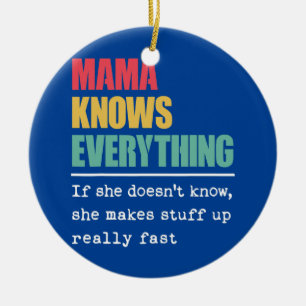 Lustige Mama weiß alles Stolz Beste Größte Keramik Ornament
