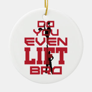 Lustige Männer Funny machen Sie sogar ein Lift Bro Keramik Ornament