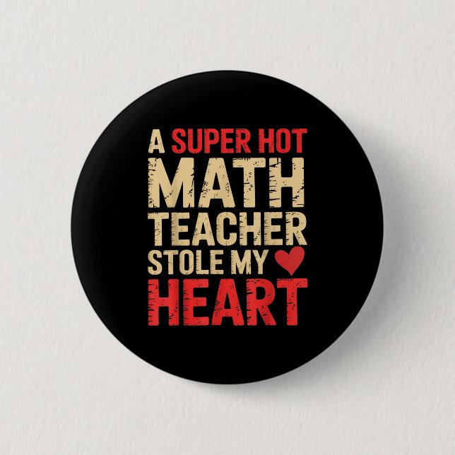 Lustige Mathe Eine superheiße Mathe-Lehrerin hat m Button (Vorderseite)