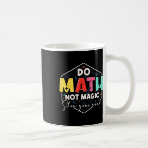 Lustige Mathe Rückkehr zur Schule Mach Mathe nicht Kaffeetasse