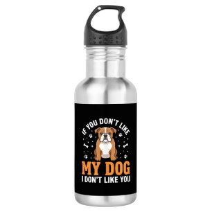 Lustige Mein Hund Bulldogge Zitat Edelstahlflasche