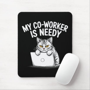 Lustige "Mein Kollege ist bedürftig" Grumpy Cat Ar Mousepad