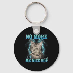 Lustige Memes Humor Sagt Kein Mr Nice Guy Katze M Schlüsselanhänger