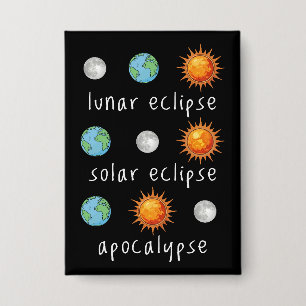 Lustige Mond-Sonnenfinsternis-Apokalypse Button