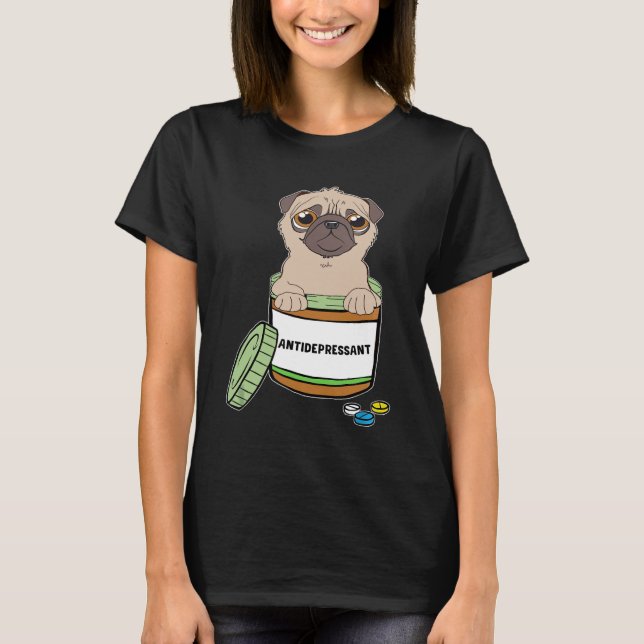Lustige Mops Antidepressiva-Tabletten T-Shirt (Vorderseite)