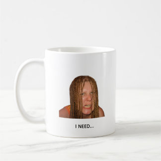 Lustige Morgenkaffee-Meme-Tasse – Ich brauche Kaff Kaffeetasse