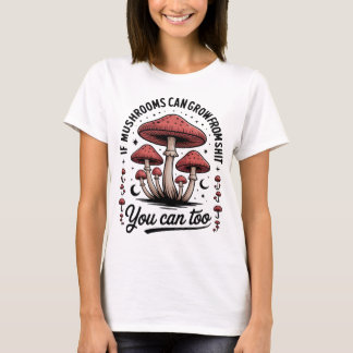 Lustige Motivationspilze T-Shirt